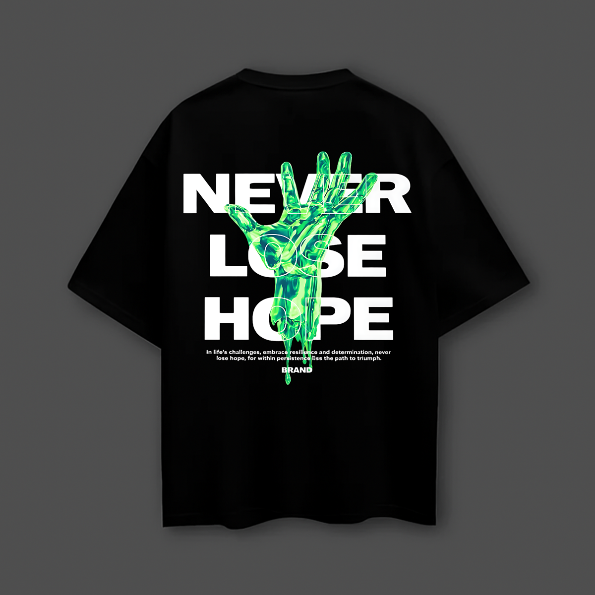 Never Lose Hope Oversized T-Shirt